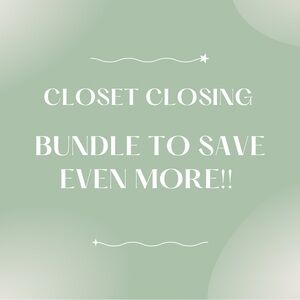 Entire closet must go!